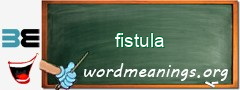 WordMeaning blackboard for fistula